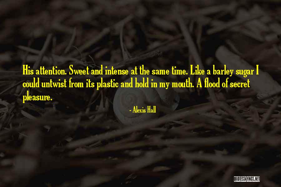 Sugar Sweet Quotes By Alexis Hall Sugar Sweet Quotes By Alexis Hall
