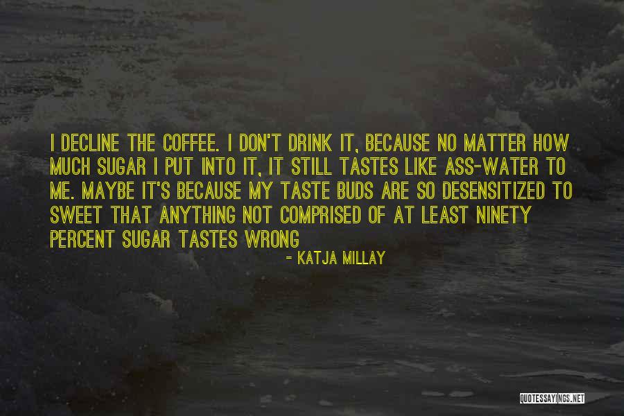 Sugar Sweet Quotes By Katja Millay Sugar Sweet Quotes By Katja Millay