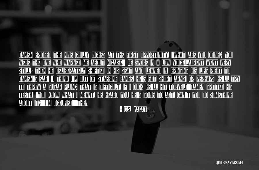 Sugar Teeth Quotes By C.S. Pacat Sugar Teeth Quotes By C.S. Pacat