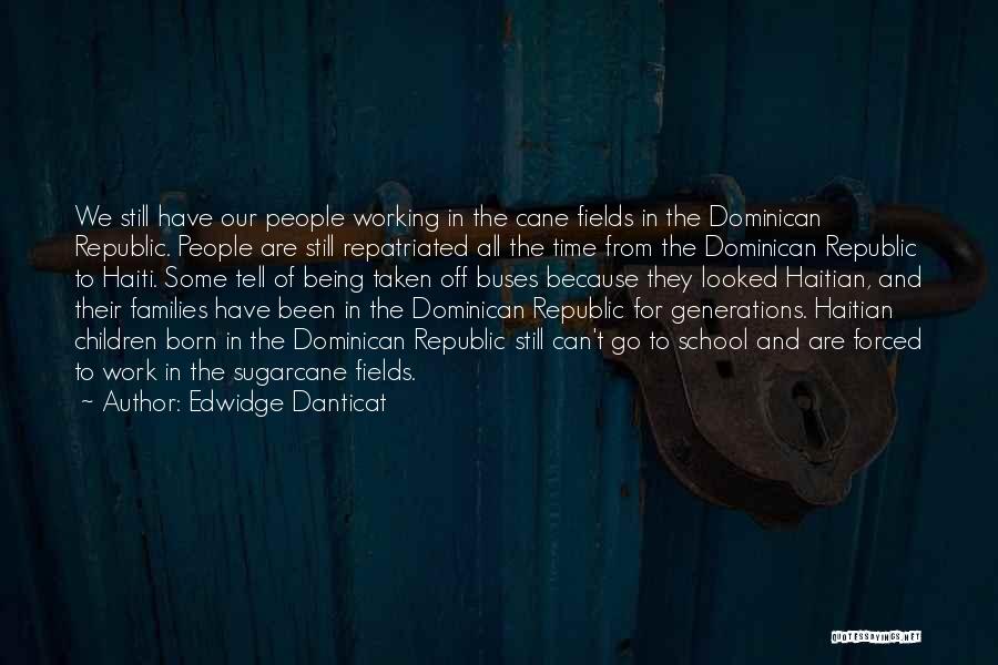 Sugarcane Quotes By Edwidge Danticat