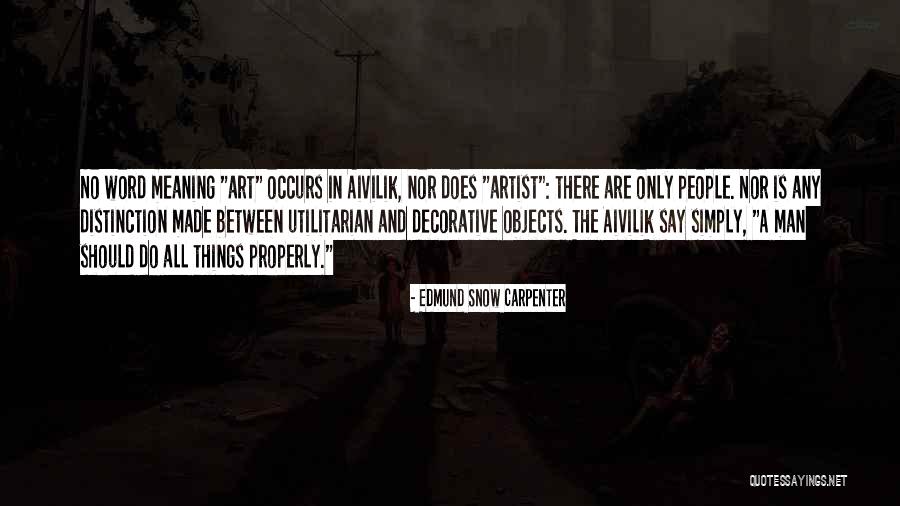 Sugarush Elkhart Quotes By Edmund Snow Carpenter Sugarush Elkhart Quotes By Edmund Snow Carpenter