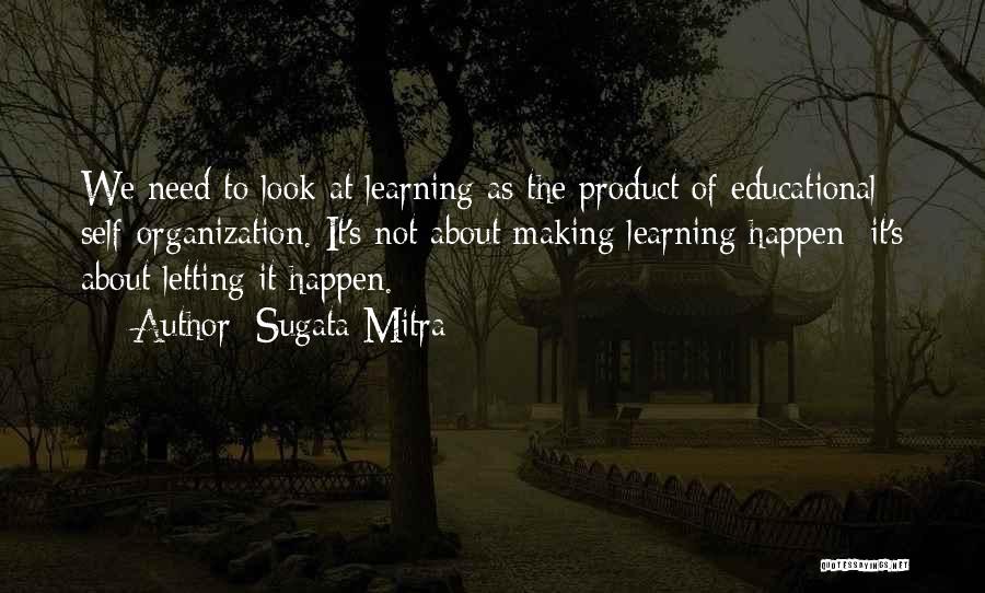 Sugata Mitra Quotes 1512741