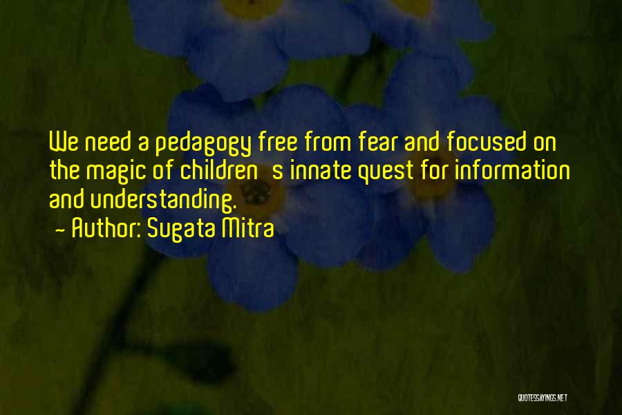 Sugata Mitra Quotes 1658108
