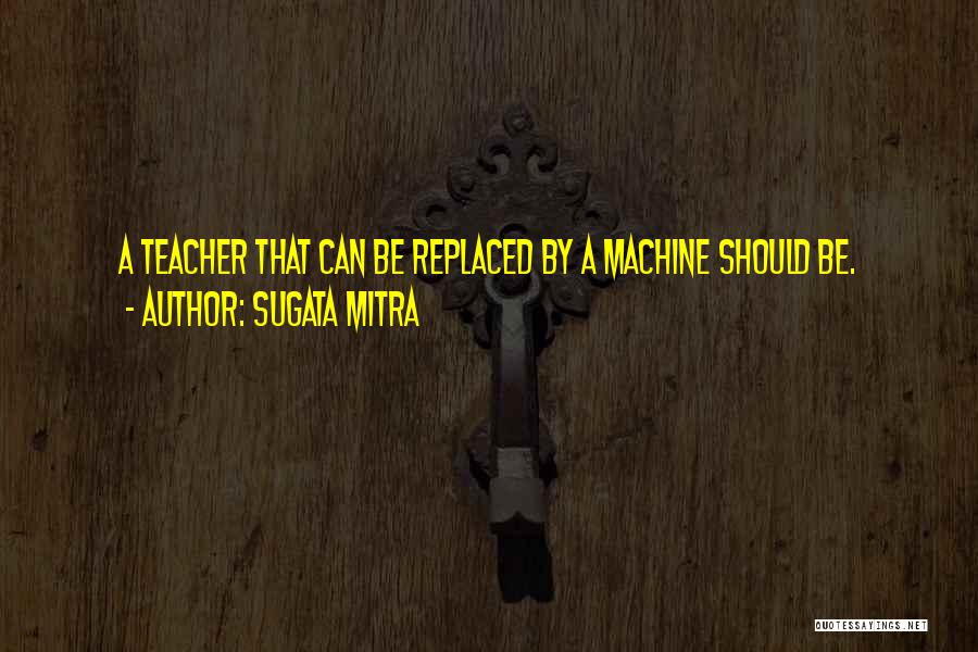 Sugata Mitra Quotes 2226648