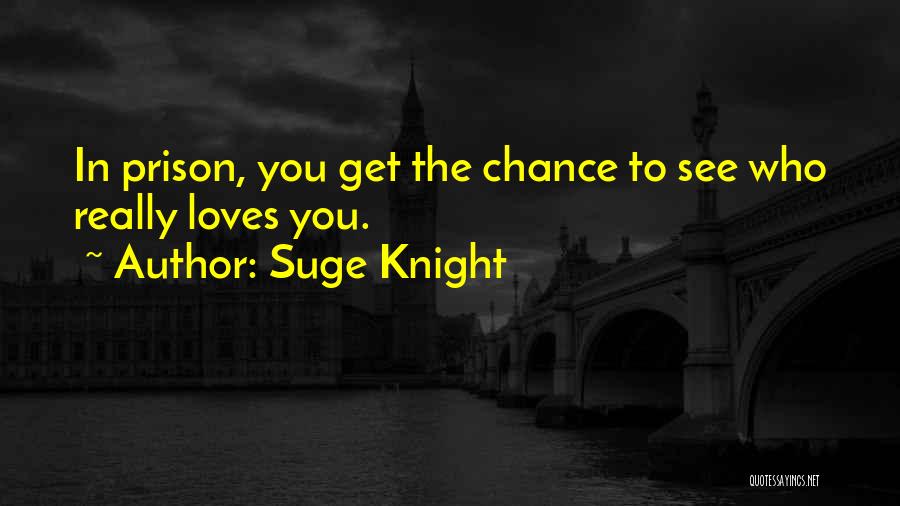 Suge Quotes By Suge Knight