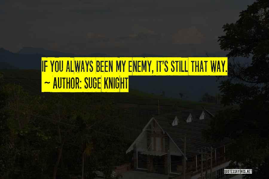 Suge Quotes By Suge Knight