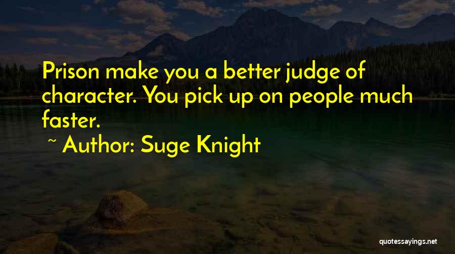 Suge Quotes By Suge Knight