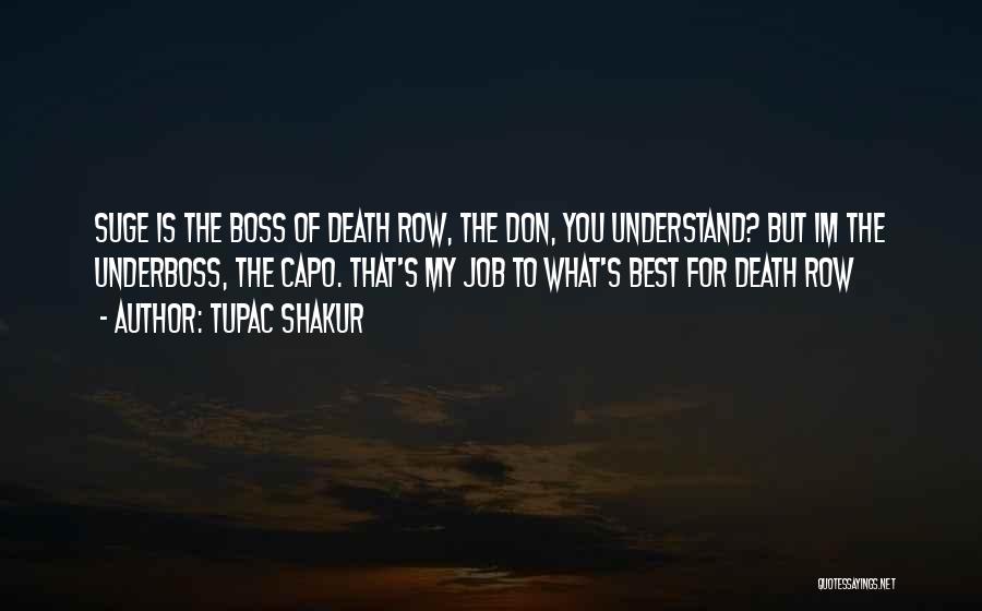 Suge Quotes By Tupac Shakur