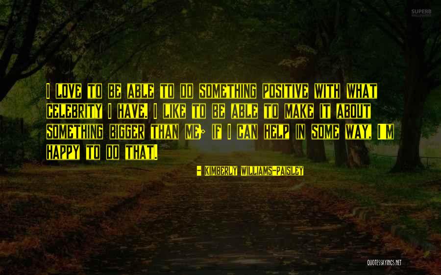 Sugerir Conjugacion Quotes By Kimberly Williams-Paisley Sugerir Conjugacion Quotes By Kimberly Williams-Paisley