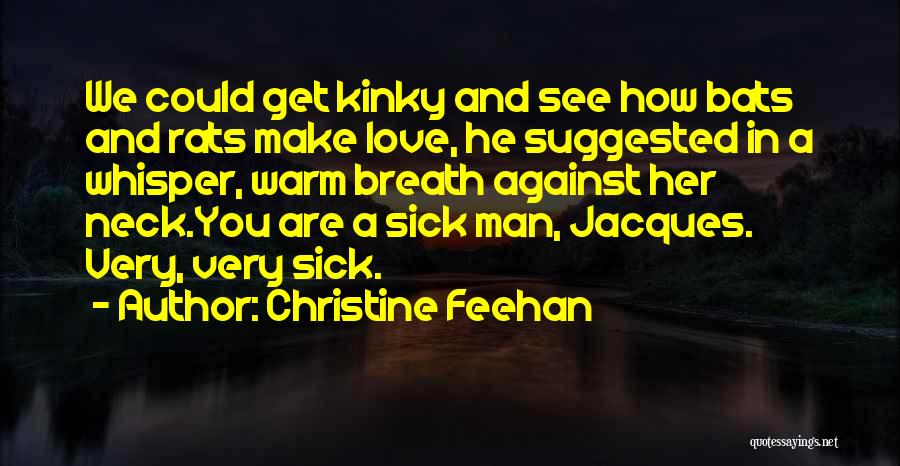 Suggested Love Quotes By Christine Feehan