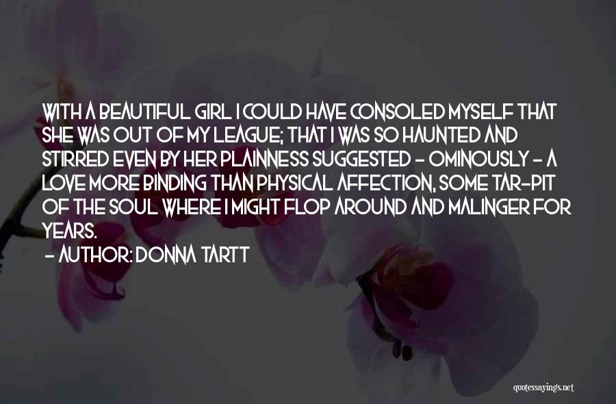 Suggested Love Quotes By Donna Tartt