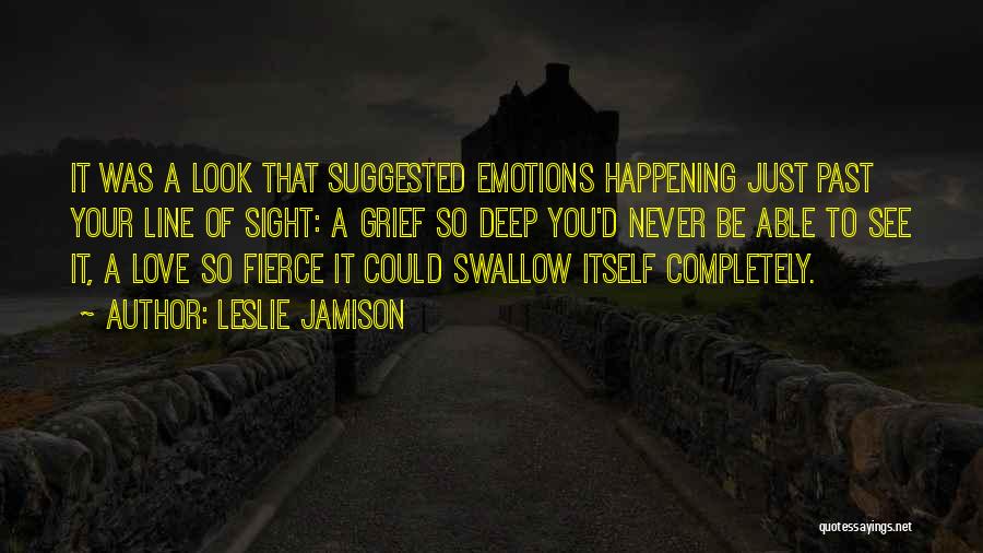 Suggested Love Quotes By Leslie Jamison