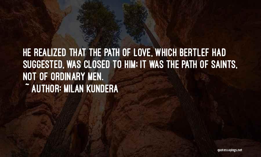 Suggested Love Quotes By Milan Kundera