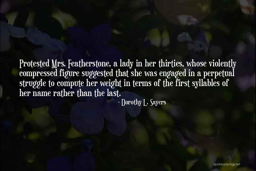 Suggested Weight Quotes By Dorothy L. Sayers Suggested Weight Quotes By Dorothy L. Sayers