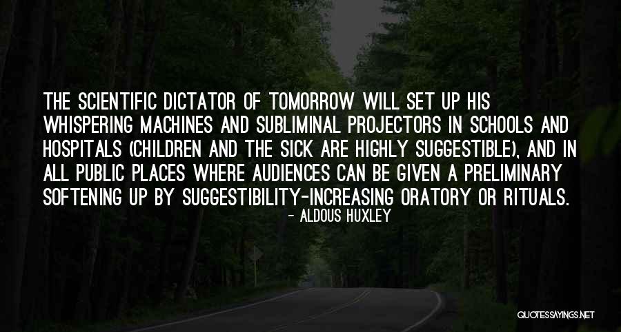 Suggestible You Quotes By Aldous Huxley Suggestible You Quotes By Aldous Huxley