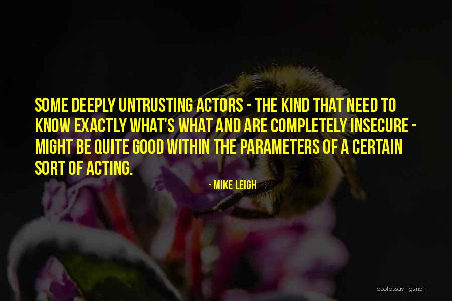Sughit Persistent Quotes By Mike Leigh Sughit Persistent Quotes By Mike Leigh