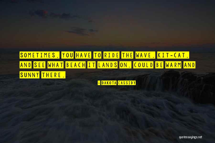 Sugianto Atlet Quotes By Dakota Cassidy Sugianto Atlet Quotes By Dakota Cassidy