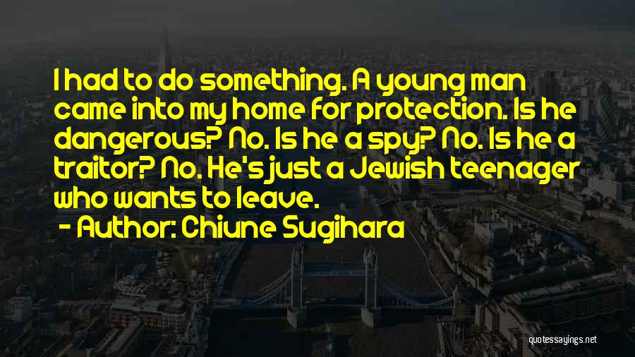 Sugihara Quotes By Chiune Sugihara