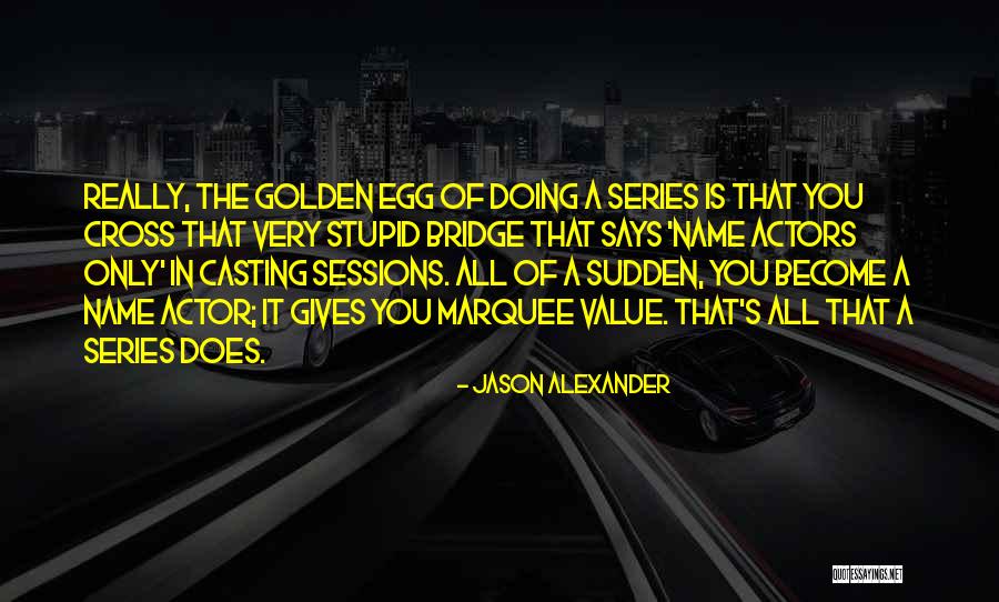 Sugino Yosuke Quotes By Jason Alexander Sugino Yosuke Quotes By Jason Alexander