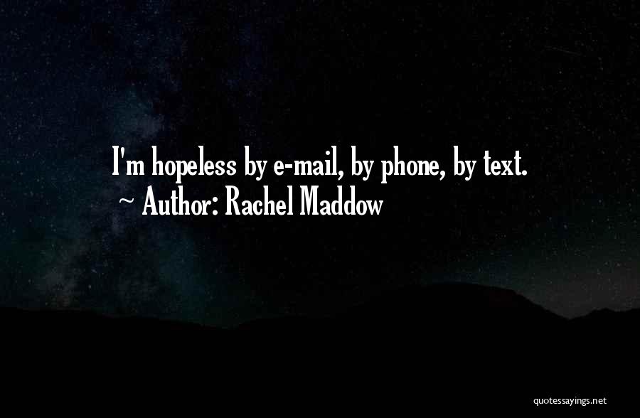 Suhaila Salimpour Quotes By Rachel Maddow