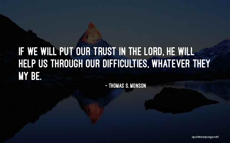 Suhaila Soetoro Ng Quotes By Thomas S. Monson Suhaila Soetoro Ng Quotes By Thomas S. Monson