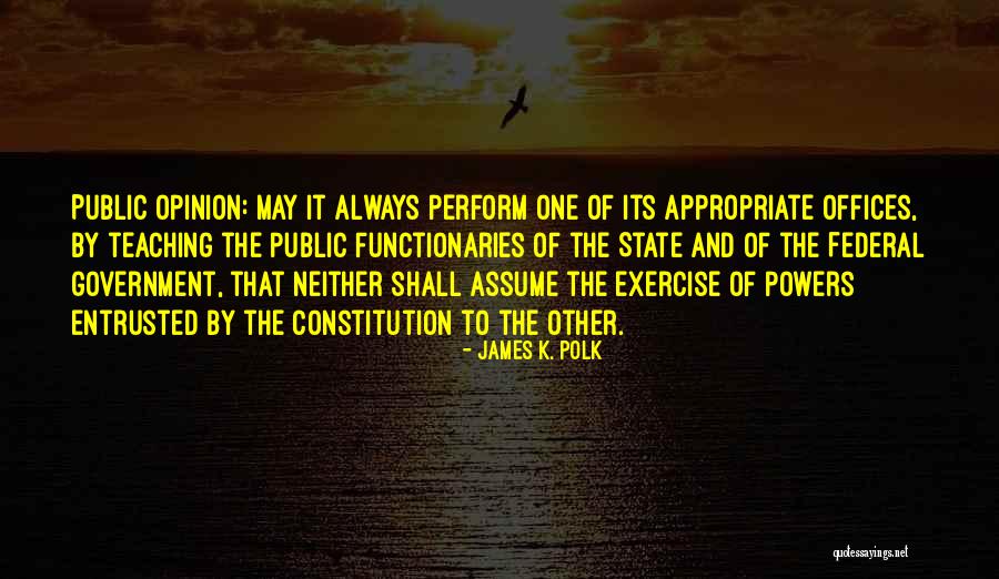 Suhaimi Rafdi Quotes By James K. Polk Suhaimi Rafdi Quotes By James K. Polk