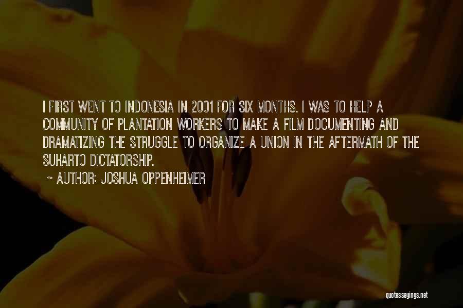 Suharto Quotes By Joshua Oppenheimer