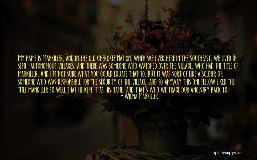 Suheily Martinez Quotes By Wilma Mankiller Suheily Martinez Quotes By Wilma Mankiller