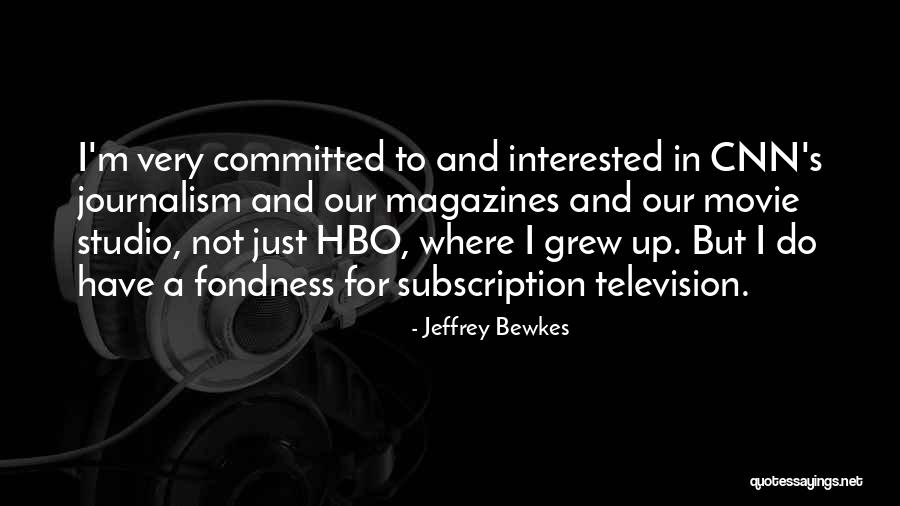 Suhel Seth Quotes By Jeffrey Bewkes Suhel Seth Quotes By Jeffrey Bewkes