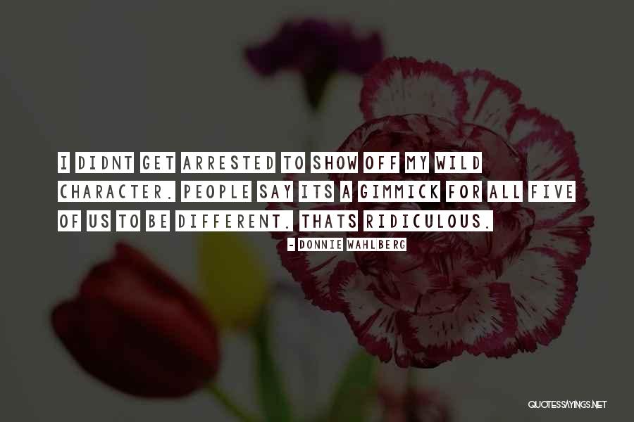 Suhler Claw Quotes By Donnie Wahlberg Suhler Claw Quotes By Donnie Wahlberg