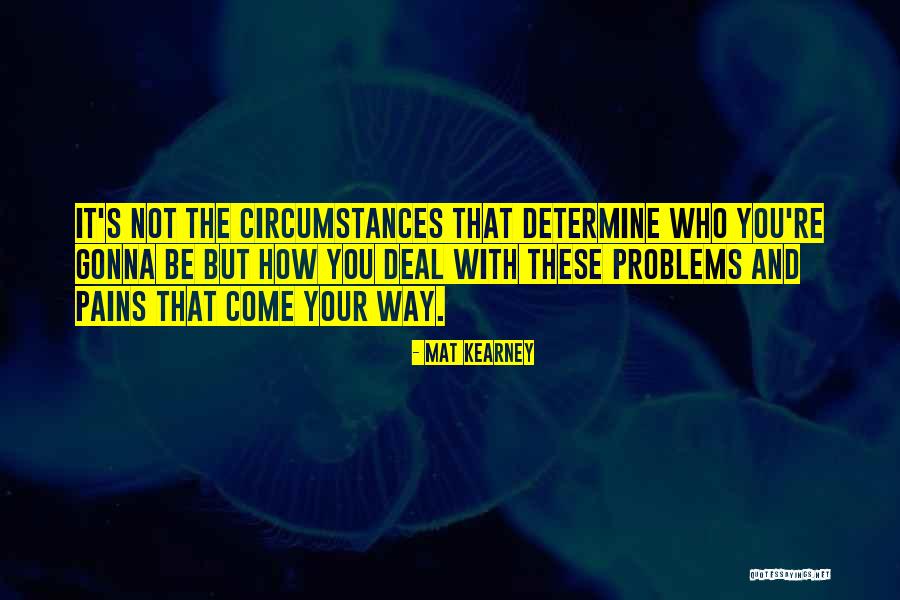 Suhodolcan Zagorje Malo Quotes By Mat Kearney Suhodolcan Zagorje Malo Quotes By Mat Kearney