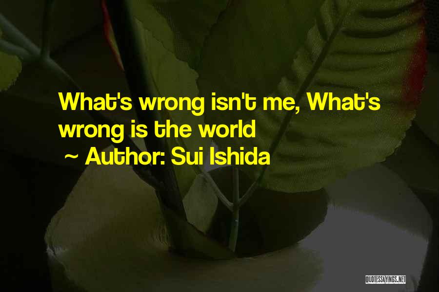 Sui Ishida Quotes 1314073