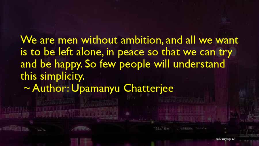 Suia Ministerio Quotes By Upamanyu Chatterjee