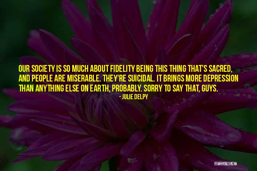 Suicidal Depression Quotes By Julie Delpy Suicidal Depression Quotes By Julie Delpy
