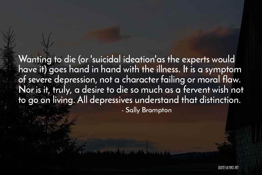 Suicidal Ideation Quotes By Sally Brampton Suicidal Ideation Quotes By Sally Brampton