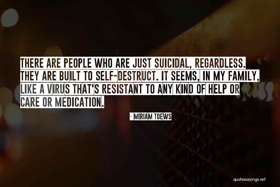 Suicidal People Quotes By Miriam Toews Suicidal People Quotes By Miriam Toews