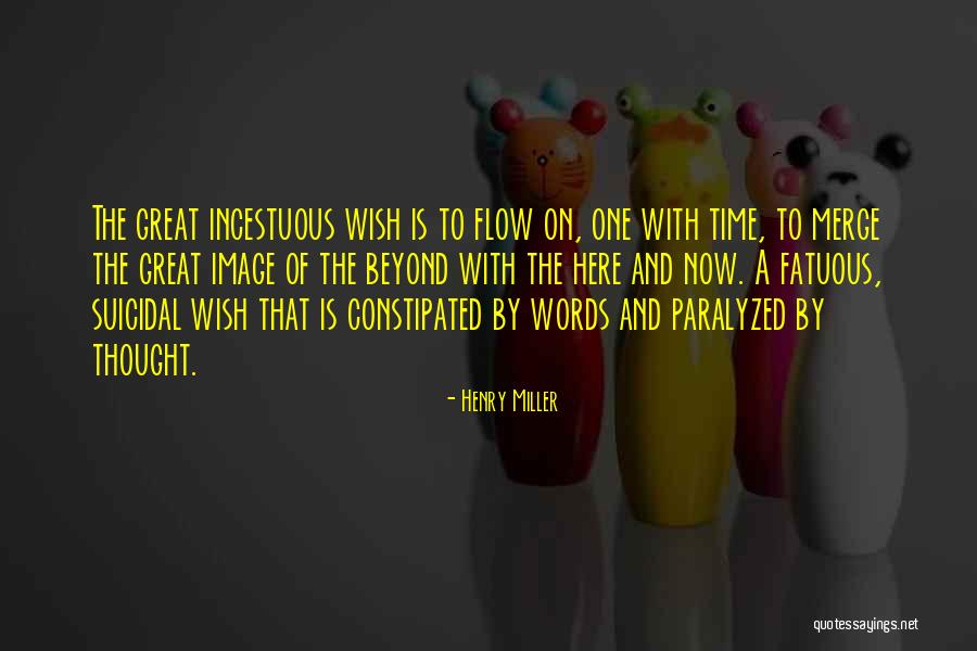 Suicidal Thought Quotes By Henry Miller Suicidal Thought Quotes By Henry Miller