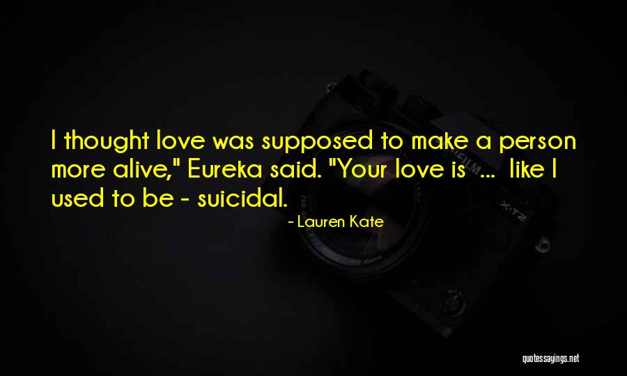 Suicidal Thought Quotes By Lauren Kate Suicidal Thought Quotes By Lauren Kate
