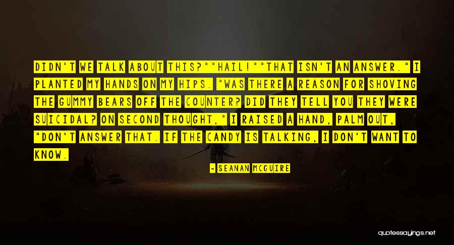 Suicidal Thought Quotes By Seanan McGuire Suicidal Thought Quotes By Seanan McGuire