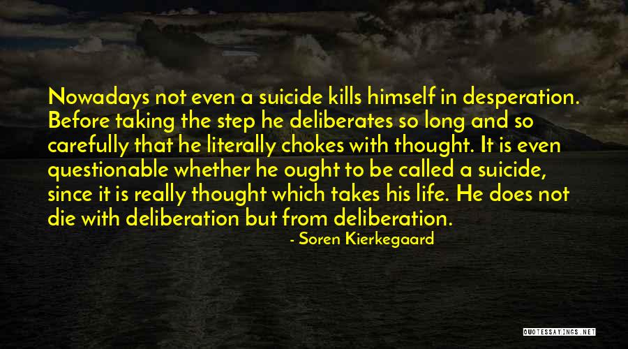 Suicidal Thought Quotes By Soren Kierkegaard Suicidal Thought Quotes By Soren Kierkegaard