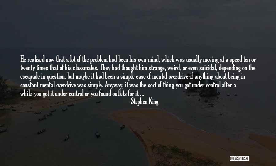 Suicidal Thought Quotes By Stephen King Suicidal Thought Quotes By Stephen King