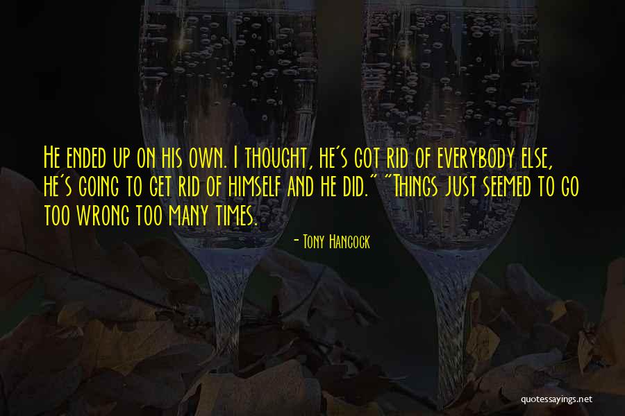 Suicidal Thought Quotes By Tony Hancock Suicidal Thought Quotes By Tony Hancock