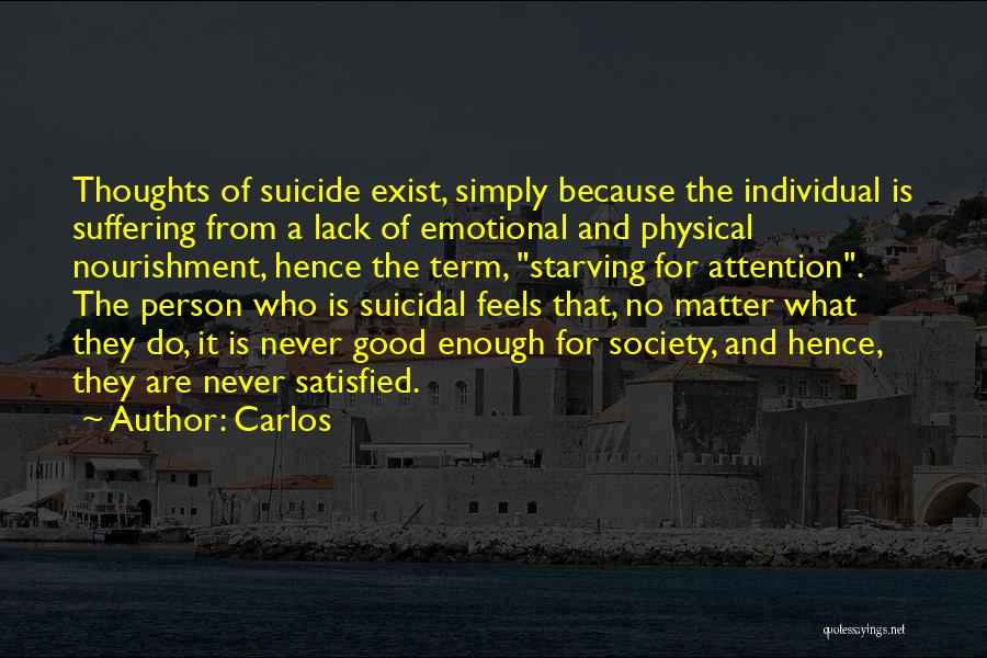 Suicidal Thoughts Quotes By Carlos