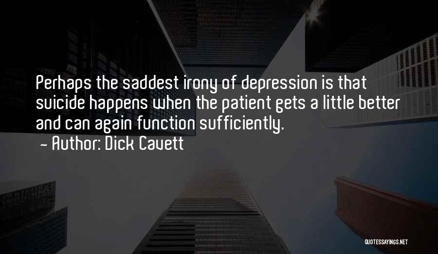Suicide And Depression Quotes By Dick Cavett