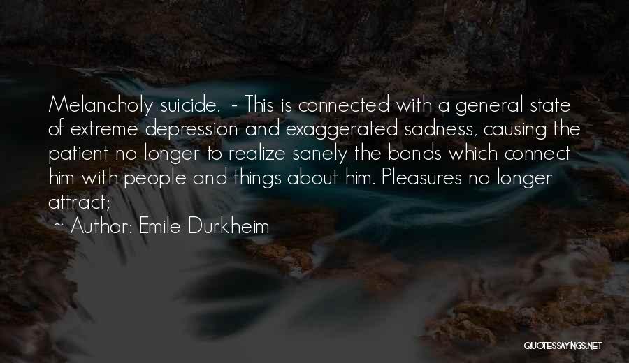 Suicide And Depression Quotes By Emile Durkheim