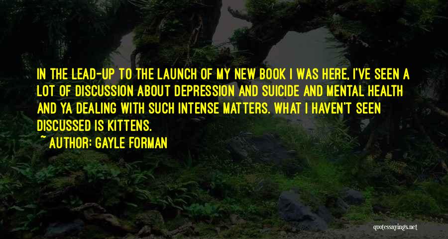 Suicide And Depression Quotes By Gayle Forman