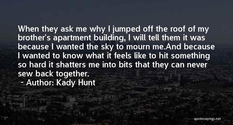 Suicide And Depression Quotes By Kady Hunt