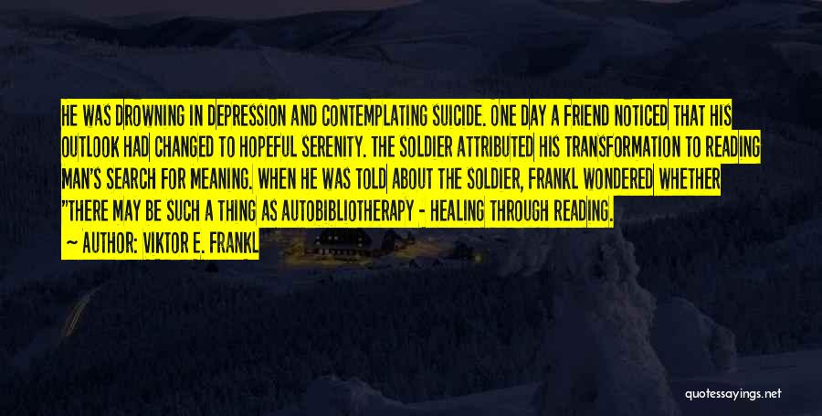Suicide And Depression Quotes By Viktor E. Frankl