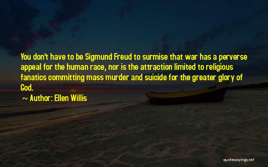 Suicide And God Quotes By Ellen Willis