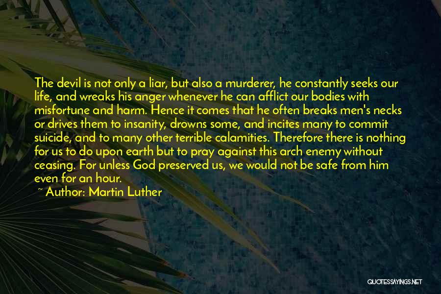 Suicide And God Quotes By Martin Luther